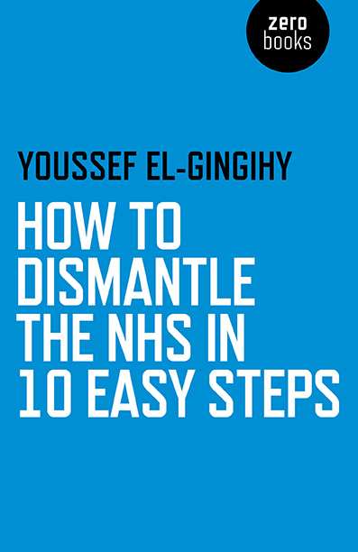 How to Dismantle the NHS in 10 Easy Steps