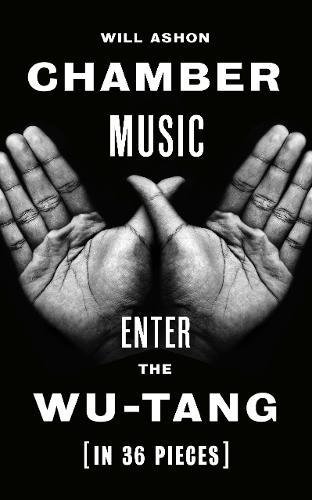 Chamber Music: Enter the Wu-Tang (in 36 pieces)