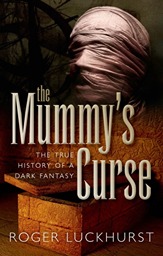 The Mummy’s Curse by Roger Luckhurst