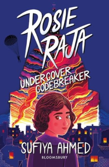 Rosie Raja: Undercover Codebreaker by Sufiya Ahmed