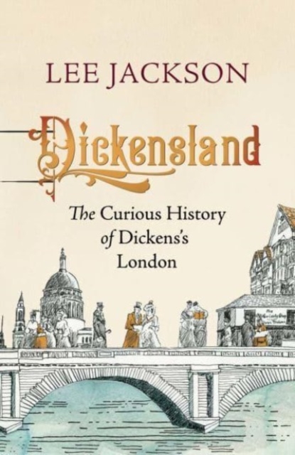 Dickensland by Lee Jackson