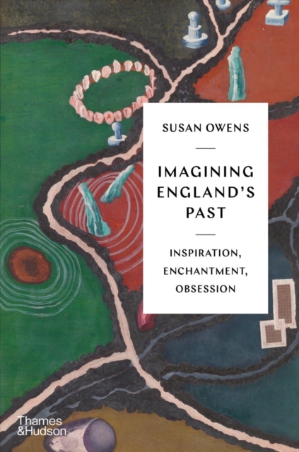 Imagining England's Past by Susan Owens