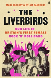 The Liverbirds by Mary McGlory and Sylvia Saunders