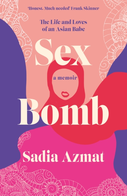 Sex Bomb by Sadia Azmat