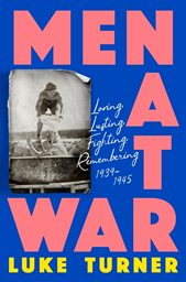 Men at War by Luke Turner
