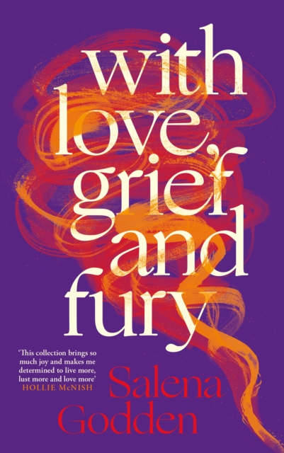 With Love, Grief and Fury by Salena Godden