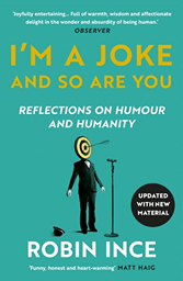 I'm a Joke and So Are You by Robin Ince