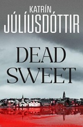 Dead Sweet by Katrin Juliusdottir