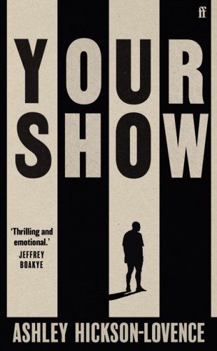 Your Show by Ashley Hickson-Lovence
