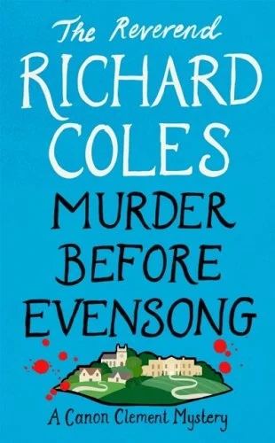 Murder Before Evensong by the Reverend Richard Coles