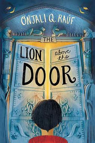 The Lion Above the Door by Onjali Q. Raúf